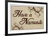 Have A Namaste-null-Framed Art Print