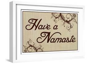 Have A Namaste-null-Framed Art Print