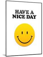 Have a Nice Day Smiley Face Art Print Poster-null-Mounted Poster