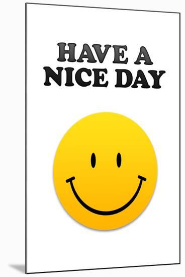Have a Nice Day Smiley Face-null-Mounted Art Print