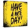 Have a Nice Day-ZOO BY-Stretched Canvas