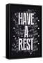 Have a Rest - Typographic Retro-ZOO BY-Framed Stretched Canvas