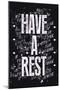 Have a Rest - Typographic Retro-ZOO BY-Mounted Art Print