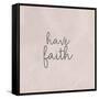 Have Faith-Ann Bailey-Framed Stretched Canvas