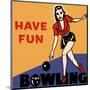 Have Fun Bowling-null-Mounted Art Print