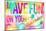 Have Fun On Your Bday-Enrique Rodriguez Jr.-Mounted Art Print