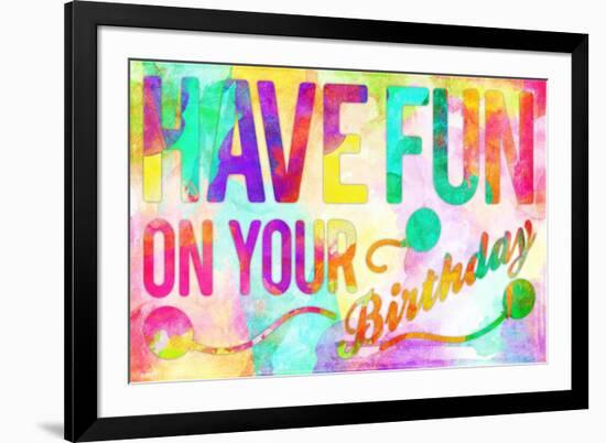 Have Fun On Your Bday-Enrique Rodriguez Jr.-Framed Art Print