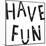 Have Fun-Joni Whyte-Mounted Giclee Print