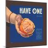 Have One Brand Oranges-null-Mounted Art Print