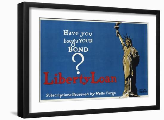 Have You Bought Your Bond? Liberty Loan Poster-Adolf Treidler-Framed Giclee Print