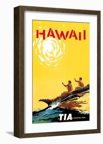 Hawaii - Fly TIA (Trans International Airlines) - Hawaiian Outrigger Canoe (Wa’a)-Roger LaManna-Framed Art Print