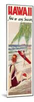 Hawaii, Now or Any Season-null-Mounted Premium Giclee Print