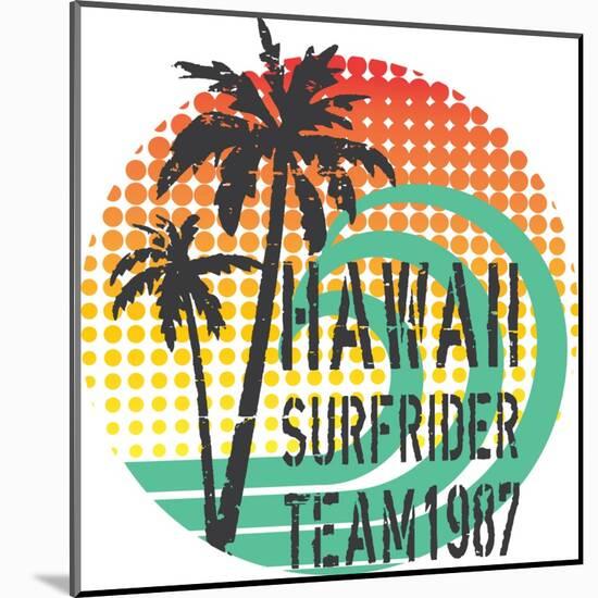 ''Hawaii Surfrider Team'' Artwork for T-Shirt, Poster...Grunge and Halftone Textures.-19srb81-Mounted Art Print