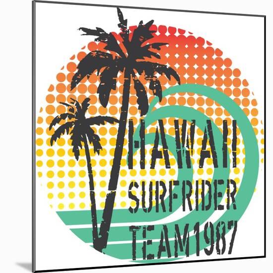 ''Hawaii Surfrider Team'' Artwork for T-Shirt, Poster...Grunge and Halftone Textures.-19srb81-Mounted Art Print