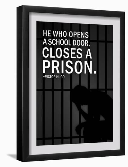 He Who Opens A School Closes A Prison-null-Framed Poster