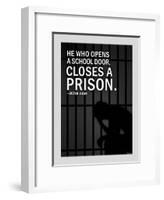 He Who Opens A School Closes A Prison-null-Framed Poster