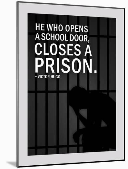 He Who Opens A School Closes A Prison-null-Mounted Poster