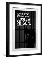 He Who Opens A School Closes A Prison-null-Framed Art Print