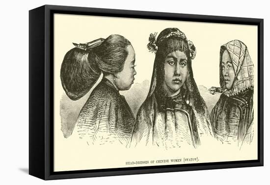 Head-Dresses of Chinese Women, Swatow-null-Framed Stretched Canvas