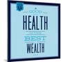 Health Is the Best Wealth 1-Lorand Okos-Mounted Art Print