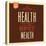 Health Is Wealth-Lorand Okos-Stretched Canvas