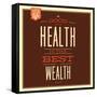 Health Is Wealth-Lorand Okos-Framed Stretched Canvas