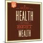 Health Is Wealth-Lorand Okos-Mounted Premium Giclee Print