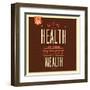 Health Is Wealth-Lorand Okos-Framed Art Print