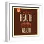 Health Is Wealth-Lorand Okos-Framed Art Print