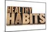 Healthy Habits-PixelsAway-Mounted Art Print