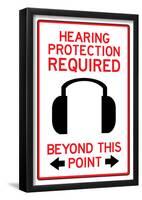 Hearing Protection Required Past This Point Sign Poster-null-Framed Poster