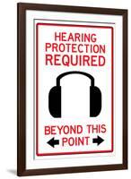 Hearing Protection Required Past This Point-null-Framed Art Print