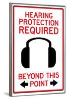 Hearing Protection Required Past This Point-null-Framed Art Print