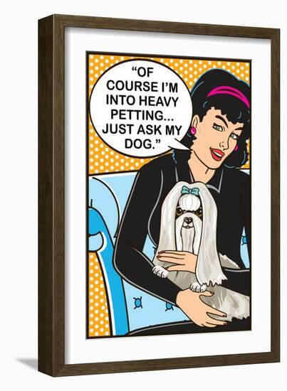 Heavy Petting-Dog is Good-Framed Art Print