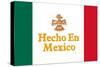 Hecho En Mexico Made in Mexico-null-Stretched Canvas