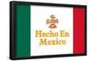 Hecho En Mexico Made in Mexico-null-Framed Poster