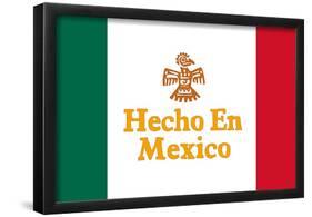 Hecho En Mexico Made in Mexico-null-Framed Poster