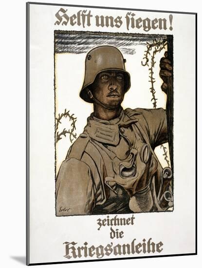 Helft Uns Siegen! Zeichnet Die Kriegsanleihe, Pub. Munich, 1917-null-Mounted Giclee Print