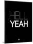 Hell Yeah 1-NaxArt-Mounted Art Print