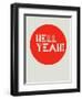 Hell Yeah! 1-NaxArt-Framed Art Print