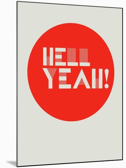 Hell Yeah! 1-NaxArt-Mounted Art Print