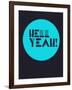 Hell Yeah! 2-NaxArt-Framed Art Print