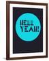 Hell Yeah! 2-NaxArt-Framed Art Print