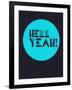 Hell Yeah! 2-NaxArt-Framed Art Print