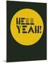 Hell Yeah! 3-NaxArt-Mounted Art Print