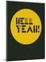 Hell Yeah! 3-NaxArt-Mounted Art Print