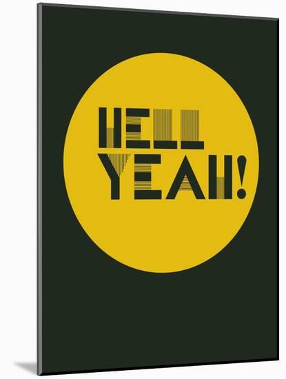 Hell Yeah! 3-NaxArt-Mounted Art Print