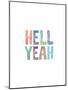 Hell Yeah Watercolor-Brett Wilson-Mounted Art Print