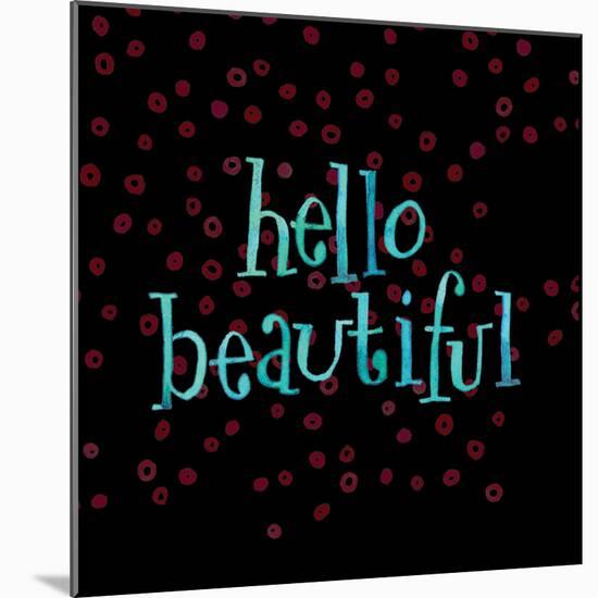 Hello Beautiful-Robbin Rawlings-Mounted Art Print