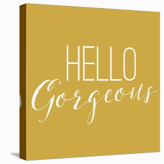 Hello Gorgeous 2-Gigi Louise-Stretched Canvas